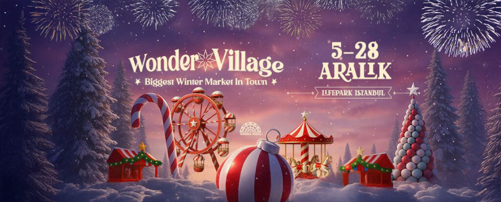 İstanbul Wonder Village 25 – 26 – 27 – 28 Aralık