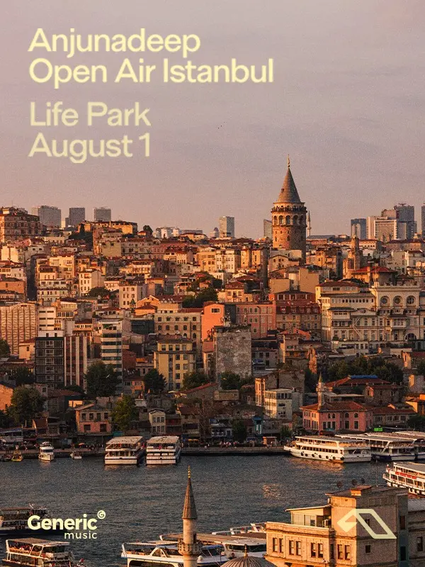 Anjunadeep Open Air İstanbul – Lifepark İstanbul etkinlik afişi